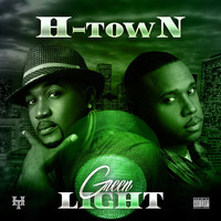 H-Town - Green Light