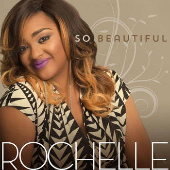 Rochelle - So Beautiful