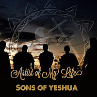 Sons of Yeshua - Artist of My Life