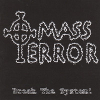 Mass Terror - Break the System (Explicit)