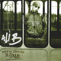 Ali B - Vertelt Het Leven Van De Straat (Explicit)