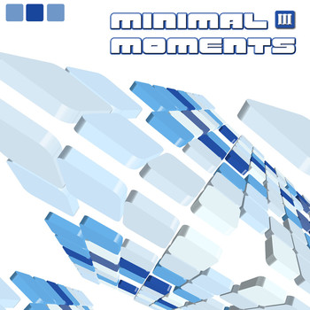 Various Artists - Minimal Moments III
