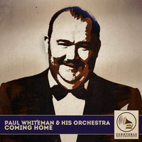 Paul Whiteman and His Orchestra - Coming Home