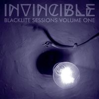 Invincible - Blacklite Sessions Volume 1