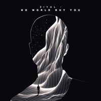Ziyal - No World But You