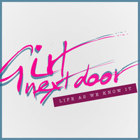 Girl Next Door - Life As We Know It