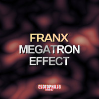 Franx - Megatron Effect