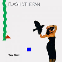 Flash And The Pan - Ten Best