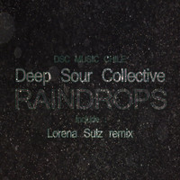 Deep Sour Collective - Raindrops