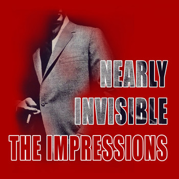 The Impressions - Nearly Invisible