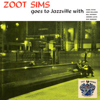 Zoot Sims Quintet - Zoot Sime Goes to Jazzville