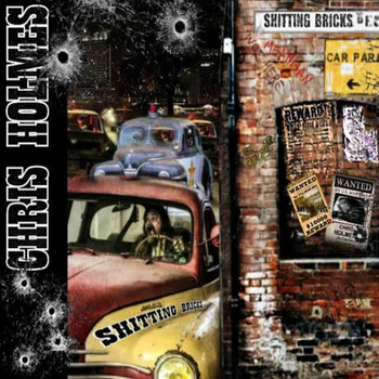 Chris Holmes - Shitting Bricks (Explicit)