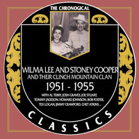 Wilma Lee And Stoney Cooper - Wilma Lee and Stoney Cooper 1951-1955