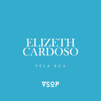 Elizeth Cardoso - Pela Rua