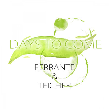 Ferrante & Teicher - Days To Come
