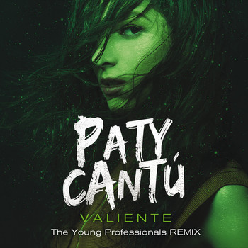 Paty Cantú - Valiente (The Young Professionals Remix)