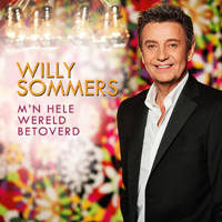 Willy Sommers - M'n Hele Wereld Betoverd (Radio Edit)