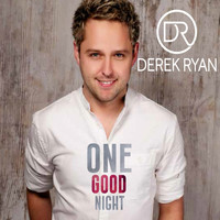 Derek Ryan - One Good Night