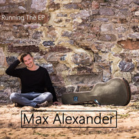Max Alexander - Running The EP