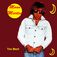 Moon Martin - Ten Best