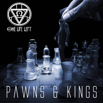 One Life Left - Pawns and Kings