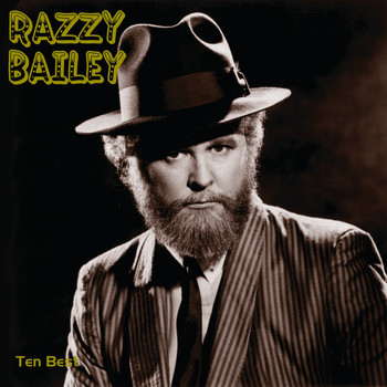 Razzy Bailey - Ten Best