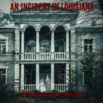 Various Artists - An Incident In Louisiana - Original Motion Picture Soundtrack