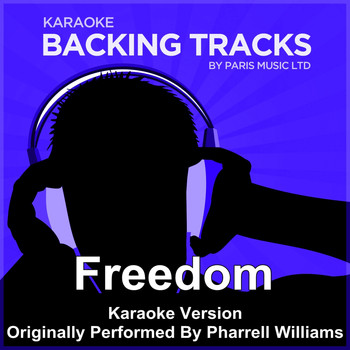 Paris Music - Freedom (Originally Performed By Pharrell Williams) [Karaoke Version]