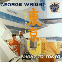 George Wright - Flight to Tokyo