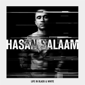 Hasan Salaam - Life in Black & White