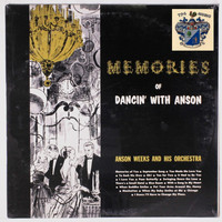 Anson Weeks - Memories of Dancin' With Anson