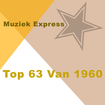 Various Artists - Muziek Express Top 63 Van 1960