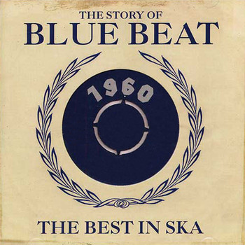 Various Artists - The Story Of Bluebeat (THE BEST OF SKA 1960)