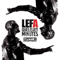 Lefa - Quelques minutes