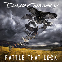 David Gilmour - Rattle That Lock (Deluxe)