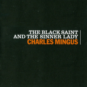 Charles Mingus - The Black Saint and the Sinner Lady