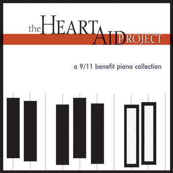 The Heart Aid Project / - A 9/11 Benefit Piano Collection