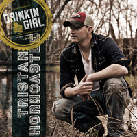 Tristan Horncastle - Drinkin' Girl