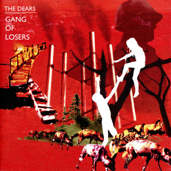 The Dears / - Gang of Losers