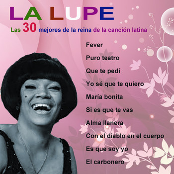 La Lupe - Las 30 mejores de la reina de la canción latina