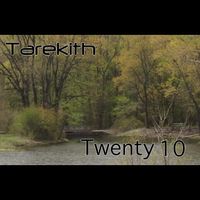 Tarekith - Twenty 10
