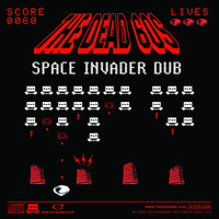 The Dead 60s - Space Invader Dub
