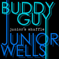 Buddy Guy & Junior Wells - Junior's Shuffle (Live)