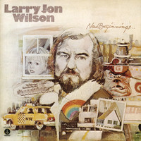 Larry Jon Wilson - New Beginnings