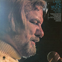 Larry Jon Wilson - Let Me Sing My Song to You