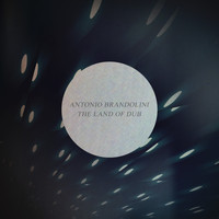 Antonio Brandolini - The Land of Dub