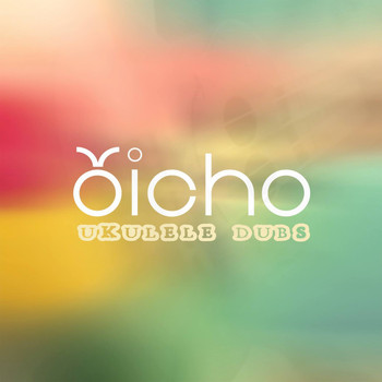 OICHO - Ukulele Dubs