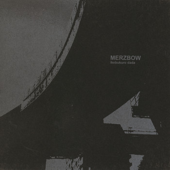 Merzbow - Ikeburo Dada