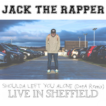 Jack The Rapper - Shoulda Left You Alone (Data Remix)