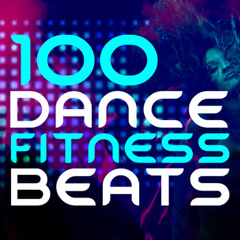 Dance Fitness|Exercise Music Prodigy|Extreme Music Workout - 100 Dance Fitness Beats